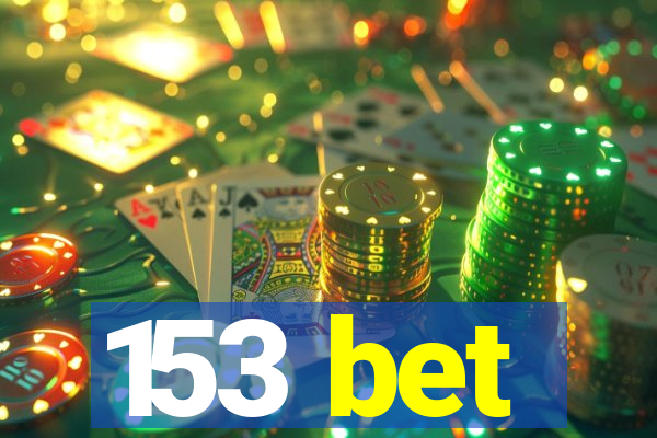 153 bet